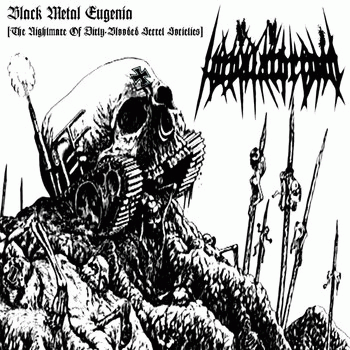 Impalatorium : Black Metal Eugenia (The Nightmare of Dirty​-​Blooded Secret Societies)